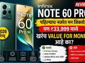 Infinix Note 60 Pro Review 2026 पहिल्याच नजरेत मन जिंकतो, पण ₹33,999 मध्ये खरंच Value for Money आहे का
